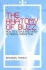 The Anatomy of Buzz : Creating Word-of-mouth Marketing