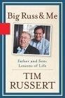 Big Russ and Me : Father and Son--Lessons of Life