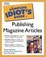 Cover of Complete Idiot's Guide to Publishing Magazine Articles