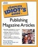 Cover of Complete Idiot's Guide to Publishing Magazine Articles