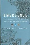 Emergence : The Connected Lives of Ants, Brains, Cities, and Software