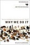 Cover of Why We Do It