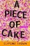 Cover of "A Piece of Cake"