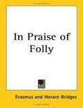In Praise Of Folly