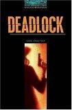 Deadlock (Oxford Bookworms Library)