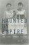 Cover of "Haunted by Empire"