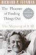 Cover of The Pleasure of Finding Things Out and the Meaning of It All