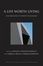 Cover of "A Life Worth Living"