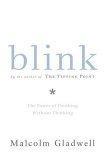 Blink : The Power of Thinking Without Thinking