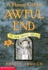 A House Called Awful End (Eddie Dickens Trilogy) (Eddie Dickens Trilogy)