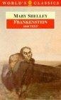 Frankenstein or the Modern Prometheus : The 1818 Text (The World's Classics)