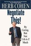 Negotiate This! By Caring, But Not T-H-A-T Much