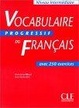 Cover of Vocabulaire progressif du Français avec 250 exercices. Niveau intermédiaire