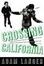 Cover of 'Crossing California'