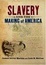Cover of "Slavery and the Making of America"