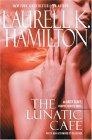The Lunatic Cafe (Anita Blake Vampire Hunter)