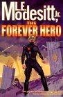 The Forever Hero : Dawn for a Distant Earth, The Silent Warrior, In Endless Twilight (Forever Hero)