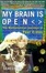 Cover of "MY BRAIN IS OPEN"