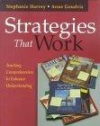 Strategies That Work : Teaching Comprehension to Enhance Understanding