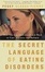 Cover of "The Secret Language of Eating Disorders"