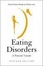Cover of "Eating Disorders; A Parent's Guide"