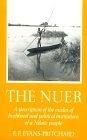 The Nuer : A Description of the Modes of Livelihood and Political Institutions of a Nilotic People