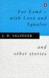 Cover of For Esme-With Love and Squalor, and Other Stories