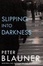 Cover of "Slipping into Darkness"
