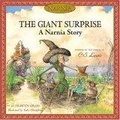 The Giant Surprise : A Narnia Story (Narnia)
