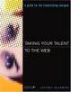 Cover of Taking Your Talent to the Web