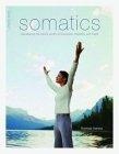 Somatics : reawakening the mind