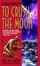 Cover of "To Crush the Moon"