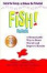 Cover of Fish! A Remarkable Way to Boost Morale and Improve Results