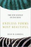 Endless Forms Most Beautiful : The New Science of Evo Devo and the Making of the Animal Kingdom