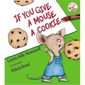 If You Give a Mouse a Cookie (If You Give... Books (Paperback))