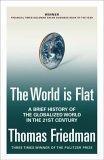 The World Is Flat : A Brief History of the Twenty-First Century