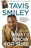 What I Know for Sure :  My Journey Growing Up in America