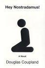 Hey Nostradamus! : A Novel (Coupland, Douglas)