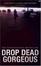 Cover of "Drop Dead Gorgeous"