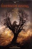 Firebirds Rising : An Original Anthology of Science Fiction and Fantasy
