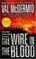 Cover of 'The Wire in the Blood'