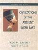 Cover of Civilizations of the Ancient Near East/4 Volumes Bound in 2 Books