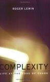 Complexity : Life at the Edge of Chaos