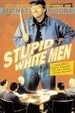 Cover of Stupid White Men