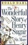 Cover of "The Wonderful Story of Henry Sugar and Six More"