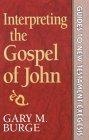 Interpreting the Gospel of John (Guides to New Testament Exegesis)