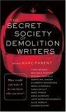 The Secret Society of Demolition Writers