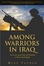 Cover of "Among Warriors in Iraq"