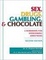 Cover of "Sex, Drugs, Gambling & Chocolate"