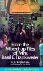 From the Mixed-Up Files of Mrs. Basil E. Frankweiler